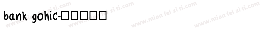 bank gohic字体转换